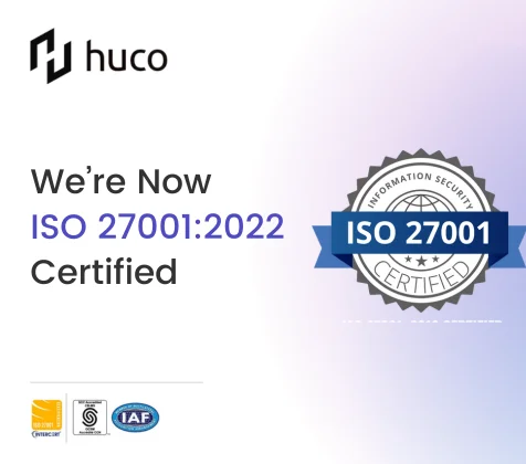 Huco Achieves ISO 27001:2022 Certification for UAE and Saudi Arabia